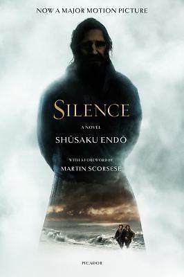Picador Classics Ser.: Silence : A Novel by Shusaku Endo (2017, Trade Paperback,