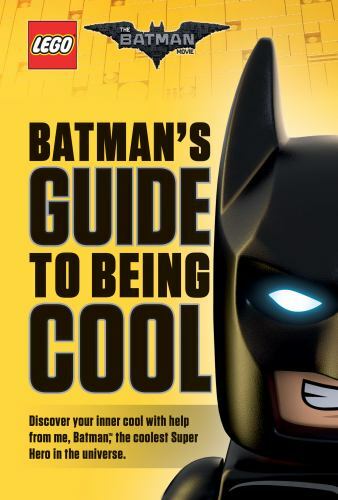 Batman’s Guide to Being Cool by Howie Dewin; Howard Dewin