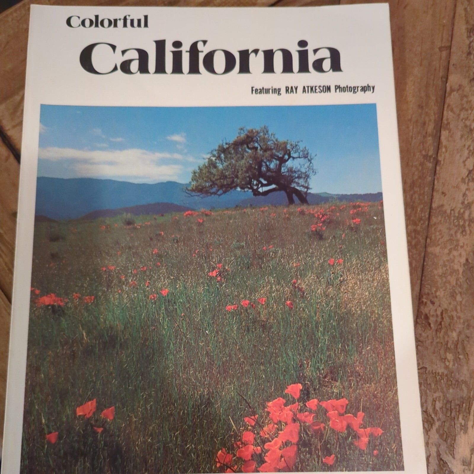Colorful California, Ray Atkeson Photography, 72 Pages Color Photos & Narrative