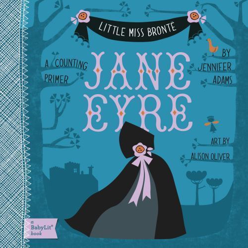 Jane Eyre : A BabyLit(TM) Counting Primer by Jennifer Adams