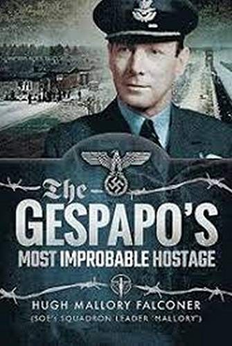 THE GESTAPO’S MOST IMPROBABLE HOSTAGE By Mallory Hugh Falconer – Hardcover *VG+*