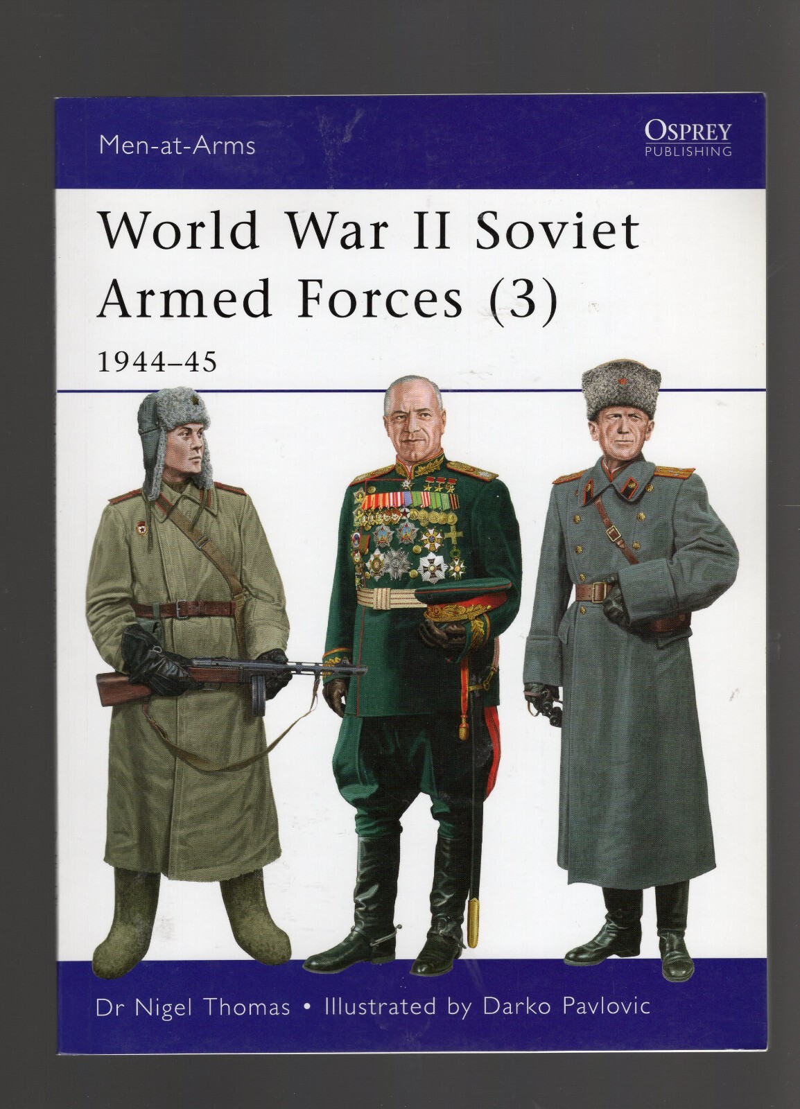 Osprey Men-At-Arms World War II Soviet Armed Forces (3) 1944-45 by Nigel Thomas
