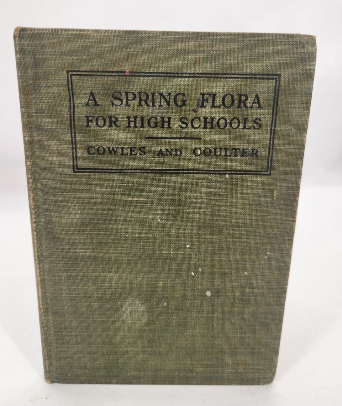 A Spring Flora for High Schools, 1915, HB, Illustrated, by Cowles & Coulter