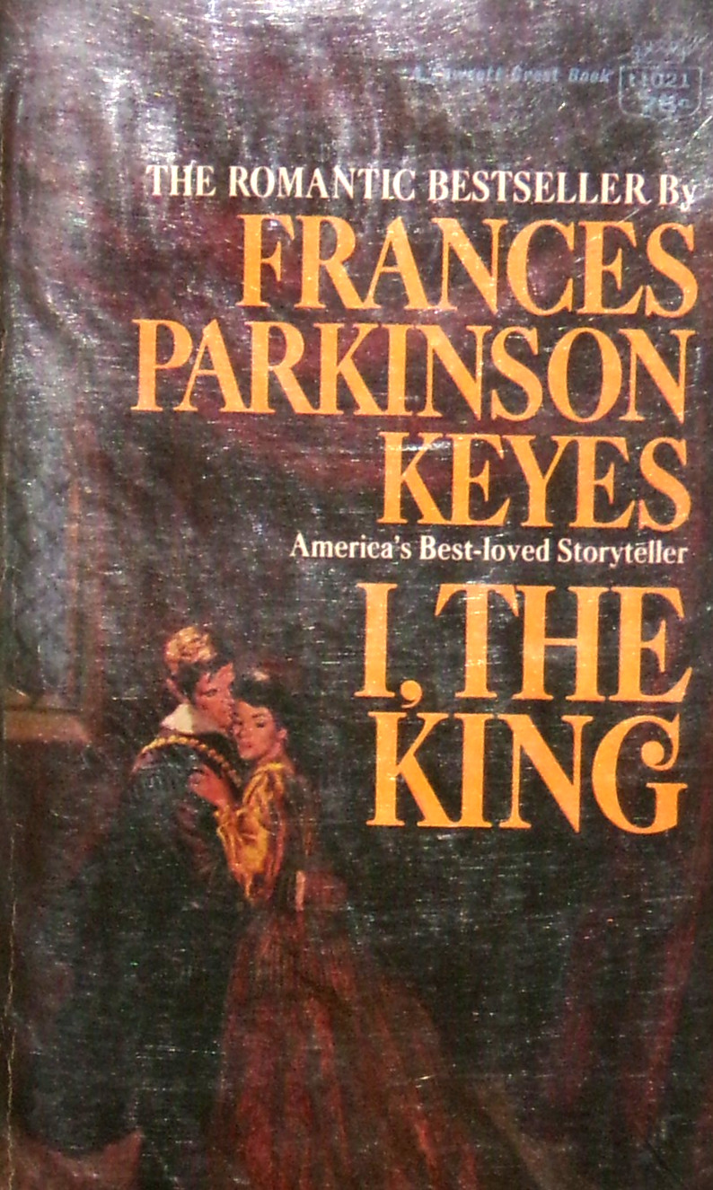 I, The King by Frances Parkinson Keyes, 1967, Fawcett T1021, 1st, NF