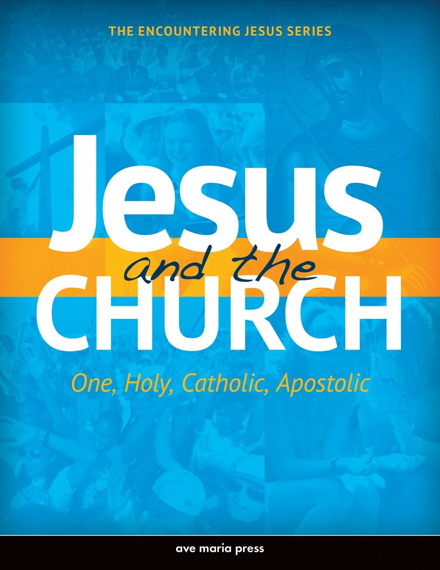 Jesus and the Church (Encountering Jesus) – paperback Ave Maria Press Inc.