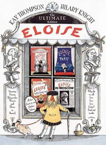 Eloise: The Ultimate Edition – Hardcover By Thompson, Kay – VERY GOOD