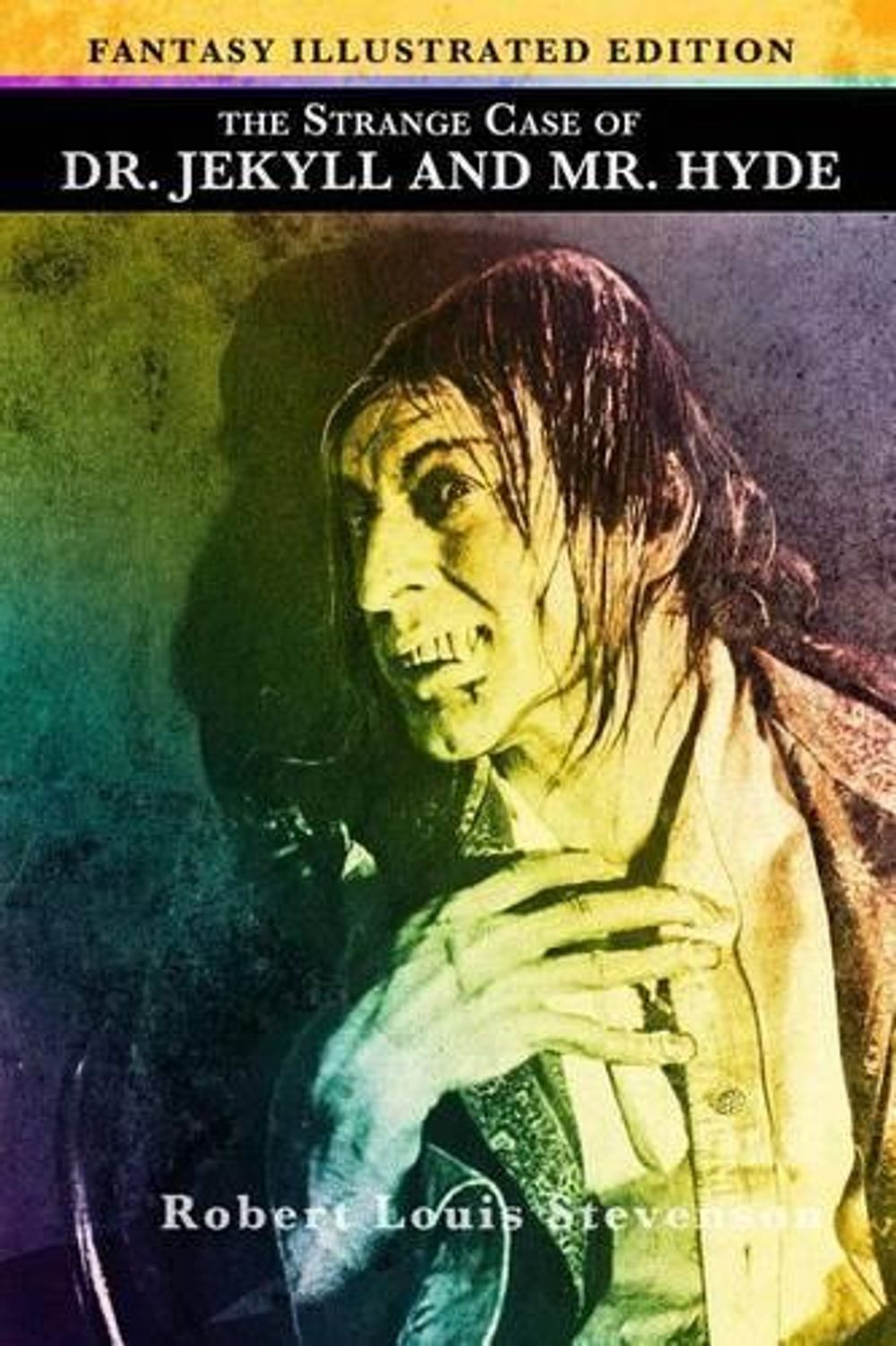 The Strange Case of Dr. Jekyll and Mr. Hyde – Fantasy Illustrated Edition by Rob