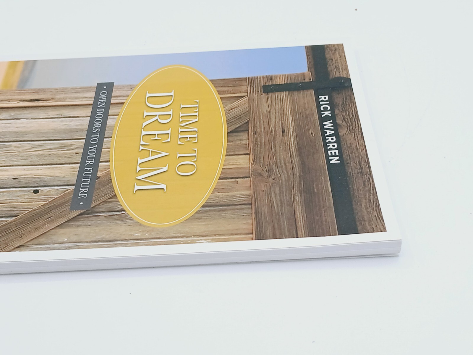 Time To Dream Open Doors To Your Future Study Guide by Rick Warren.