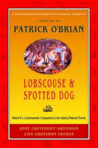 Lobscouse and Spotted Dog: Which It’s a Gastronomic Companion to the Aubr – GOOD