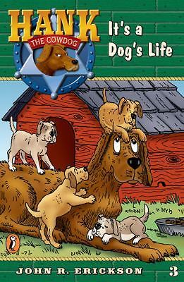 It’s a Dog’s Life by John R. Erickson