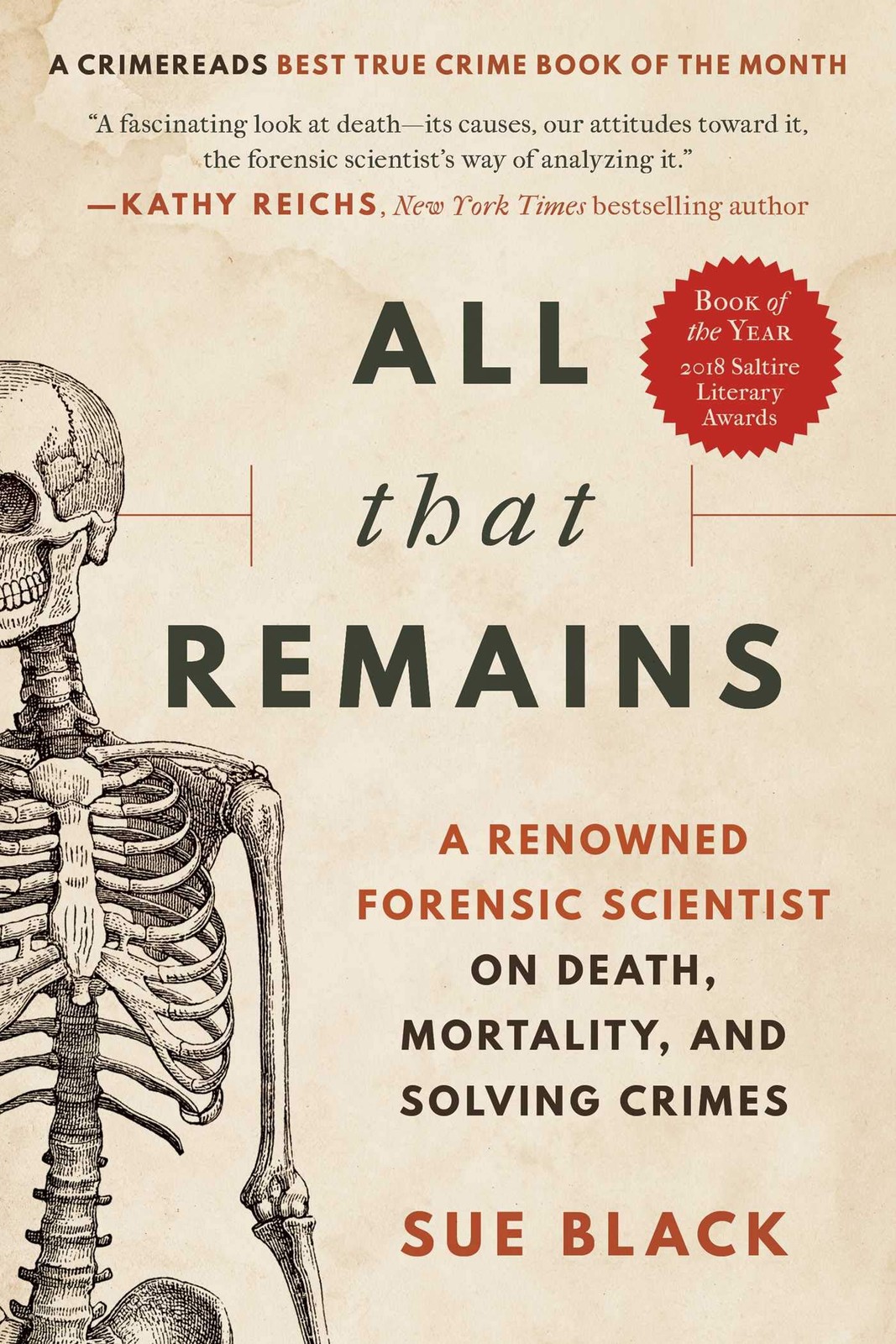 All That Remains: A Renowned Forensic Scientist on Death, Mortality, and Sol…