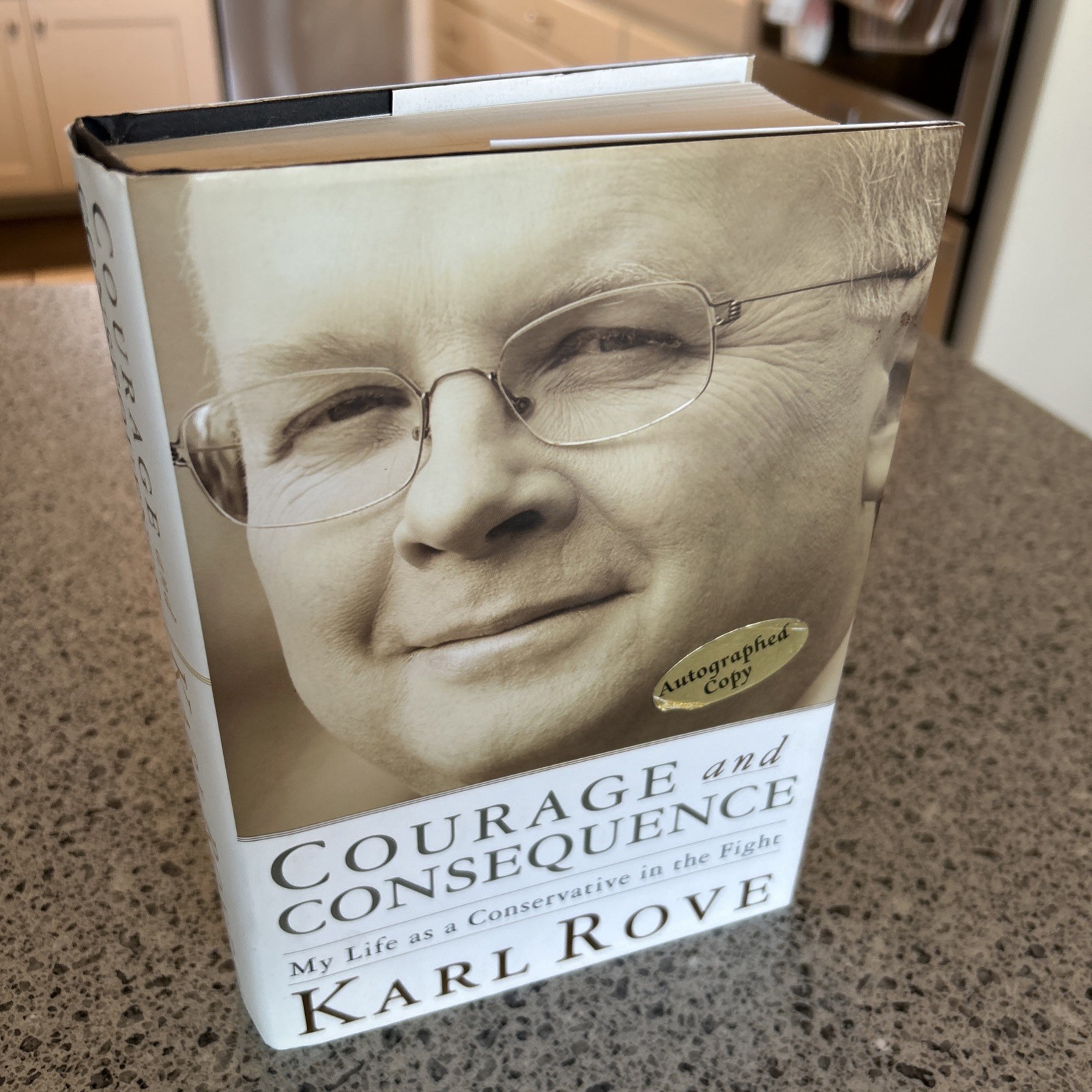 SIGNED By Karl Rove ~ Courage And Consequence ~ 1st Ed /printng 2010 Hardcover