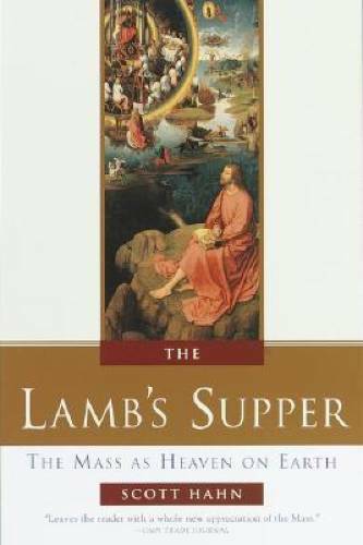 The Lamb’s Supper: The Mass as Heaven on Earth – Hardcover – VERY GOOD
