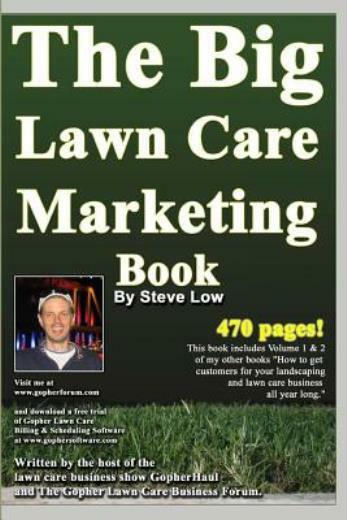 The Big Lawn Care Marketing Book: This Book Contains 470 Pages Of Marketing…