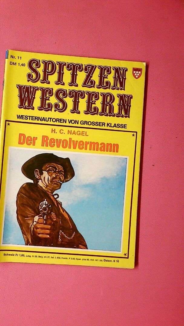 232861 H.C. Nagel DER REVOLVERMANN Spitzen-Western -Nr. 11-