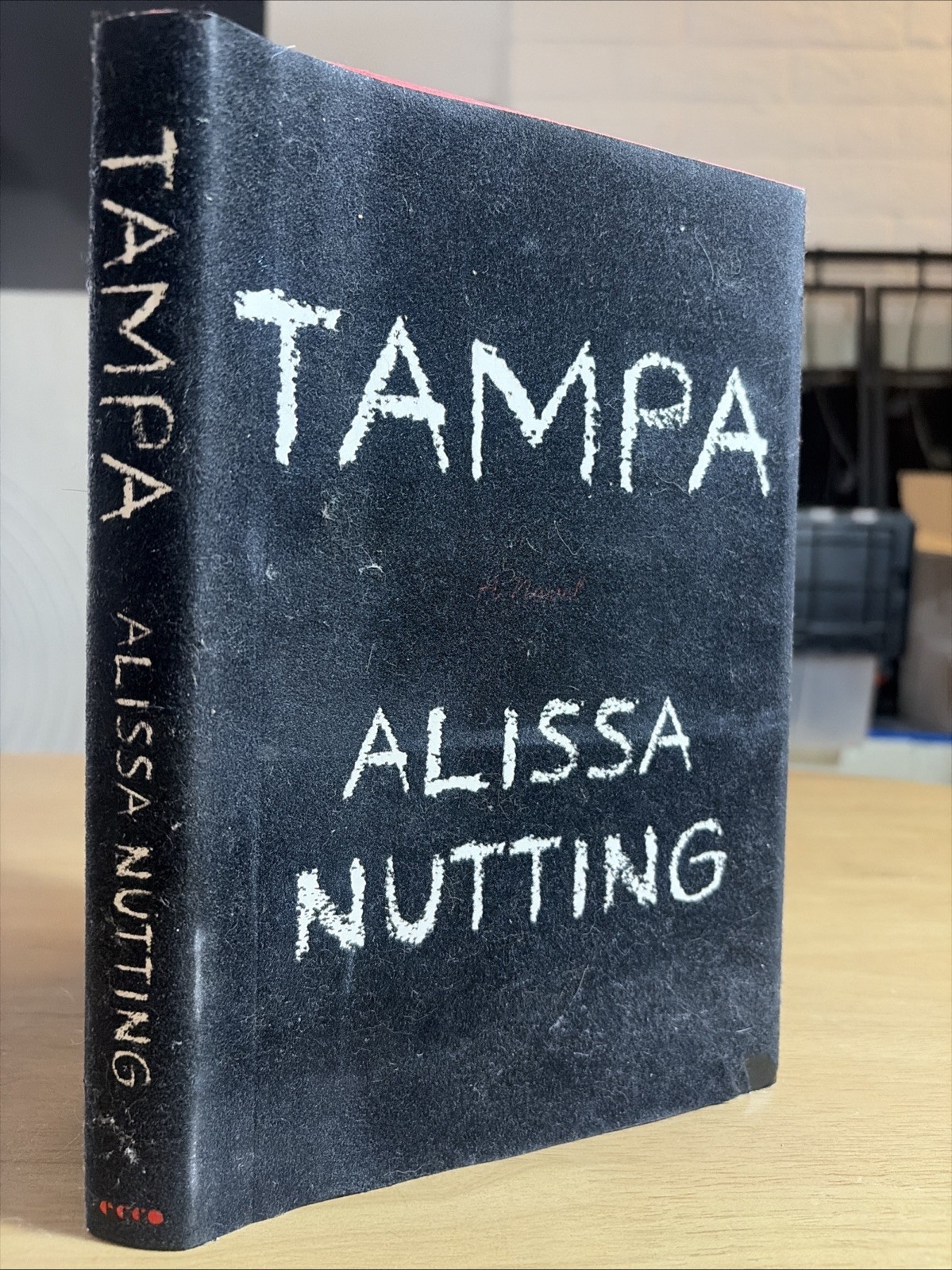 Tampa Alissa Nutting Ecco Hardcover First Edition 1st Print Velvet DJ NF