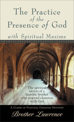 The Practice of the Presence of God – Paperback By Brother Lawrence – GOOD