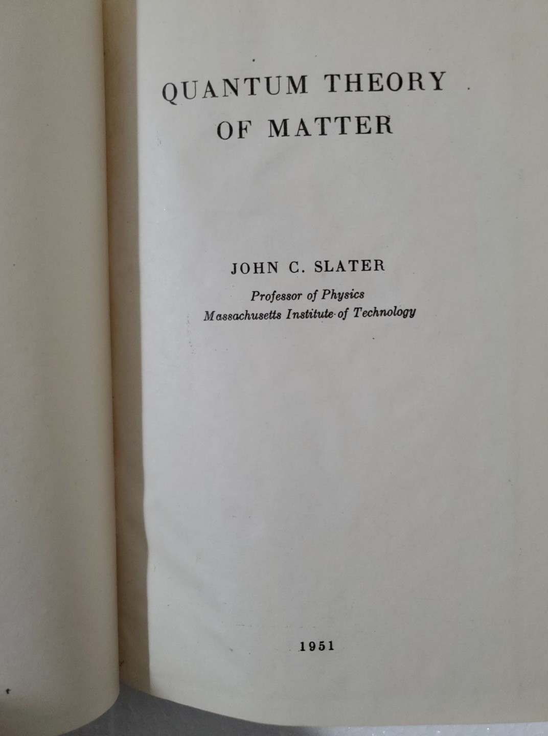 Quantum Theory of Atomic Structure & Matter by John Slater, 1960, 1951 2 BOOKS