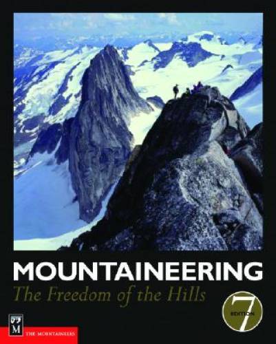 Mountaineering: The Freedom of the Hills – Paperback – VERY GOOD