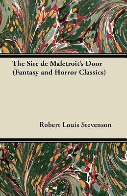 The Sire De Maletroit’s Door (Fantasy And Horror Classics)