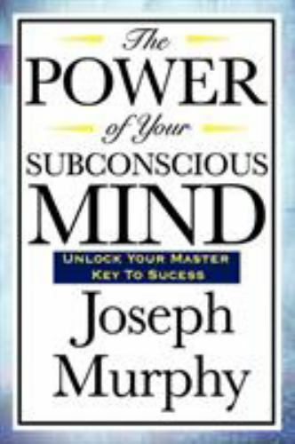 Power of Your Subconscious Mind by Joseph Murphy (2008, Perfect)