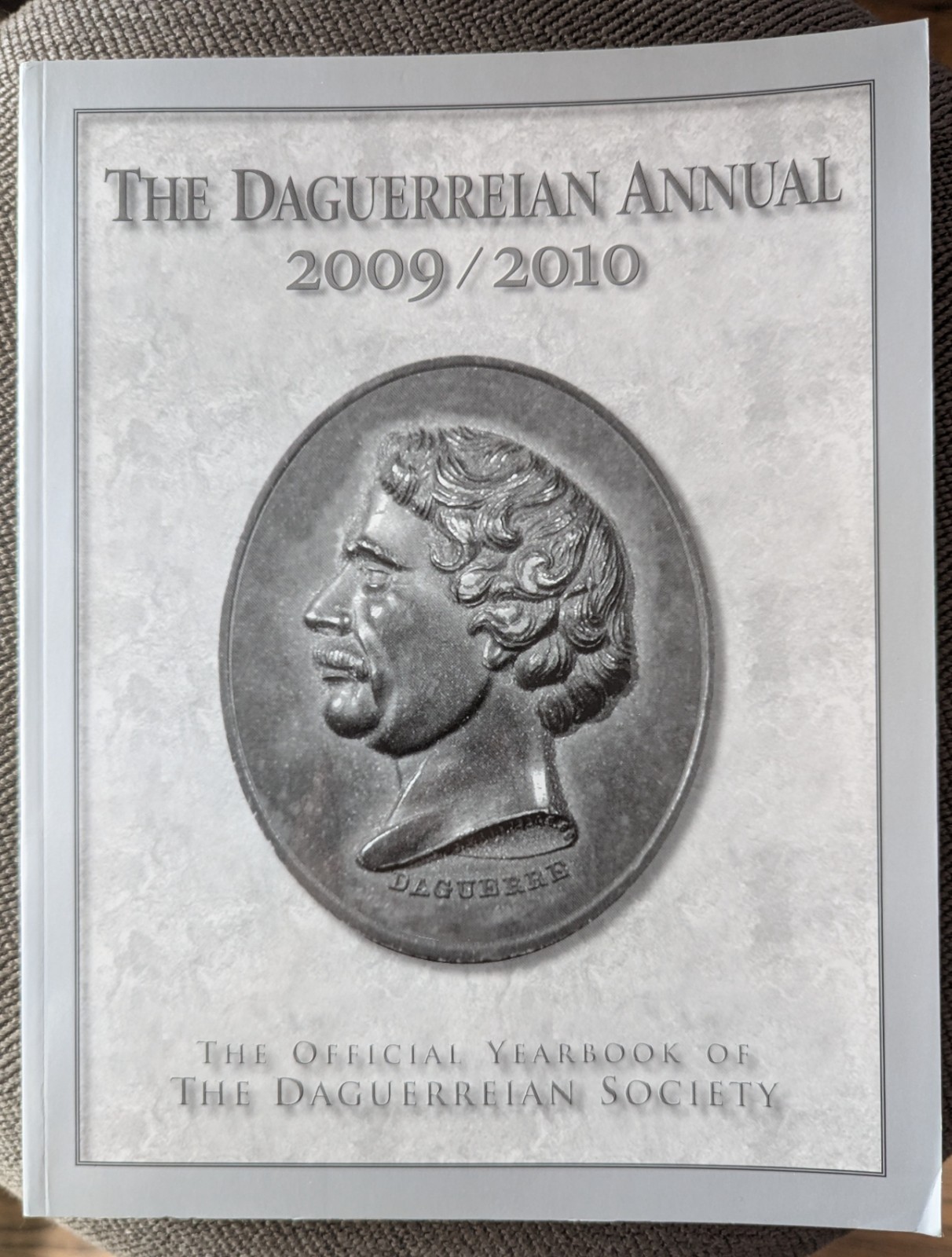 The Daguerreian Annual 2009 2010 Official Yearbook Daguerreotype Photography