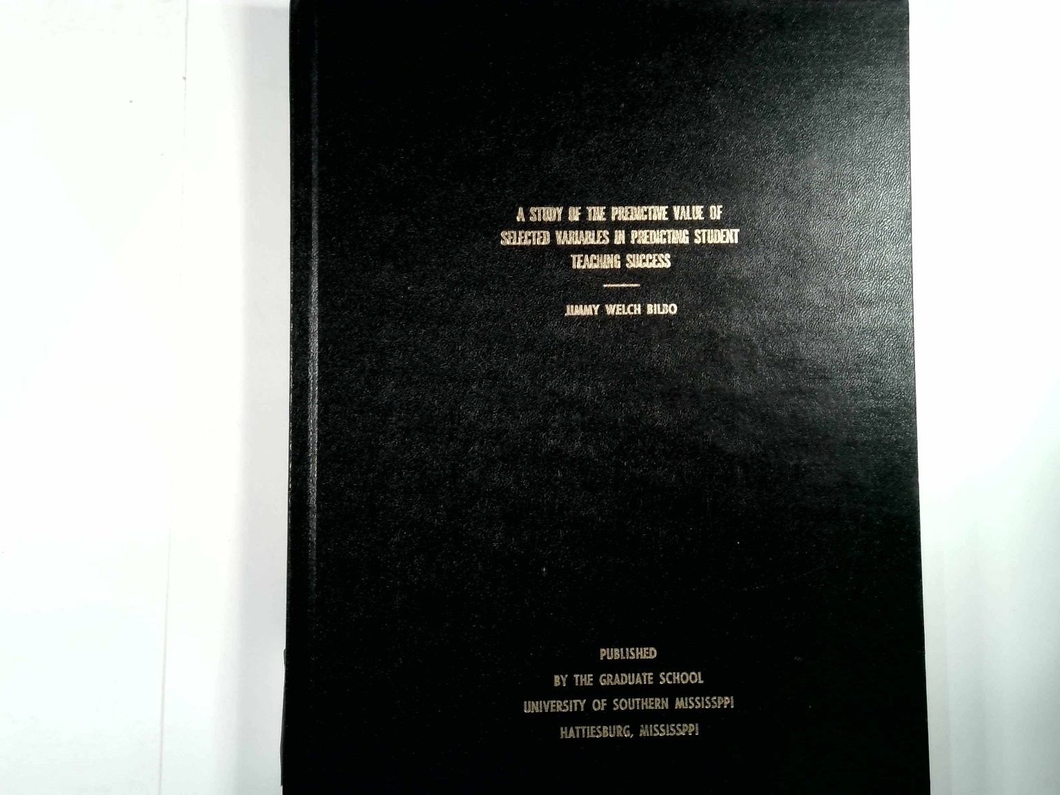 A Study of Predictive Value of Selected Variables Bilbo 1972 Dissertation