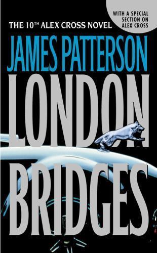 London Bridges; Alex Cross, 10 – 0446613355, paperback, James Patterson