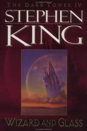 Wizard and Glass (Dark Tower) by Stephen King