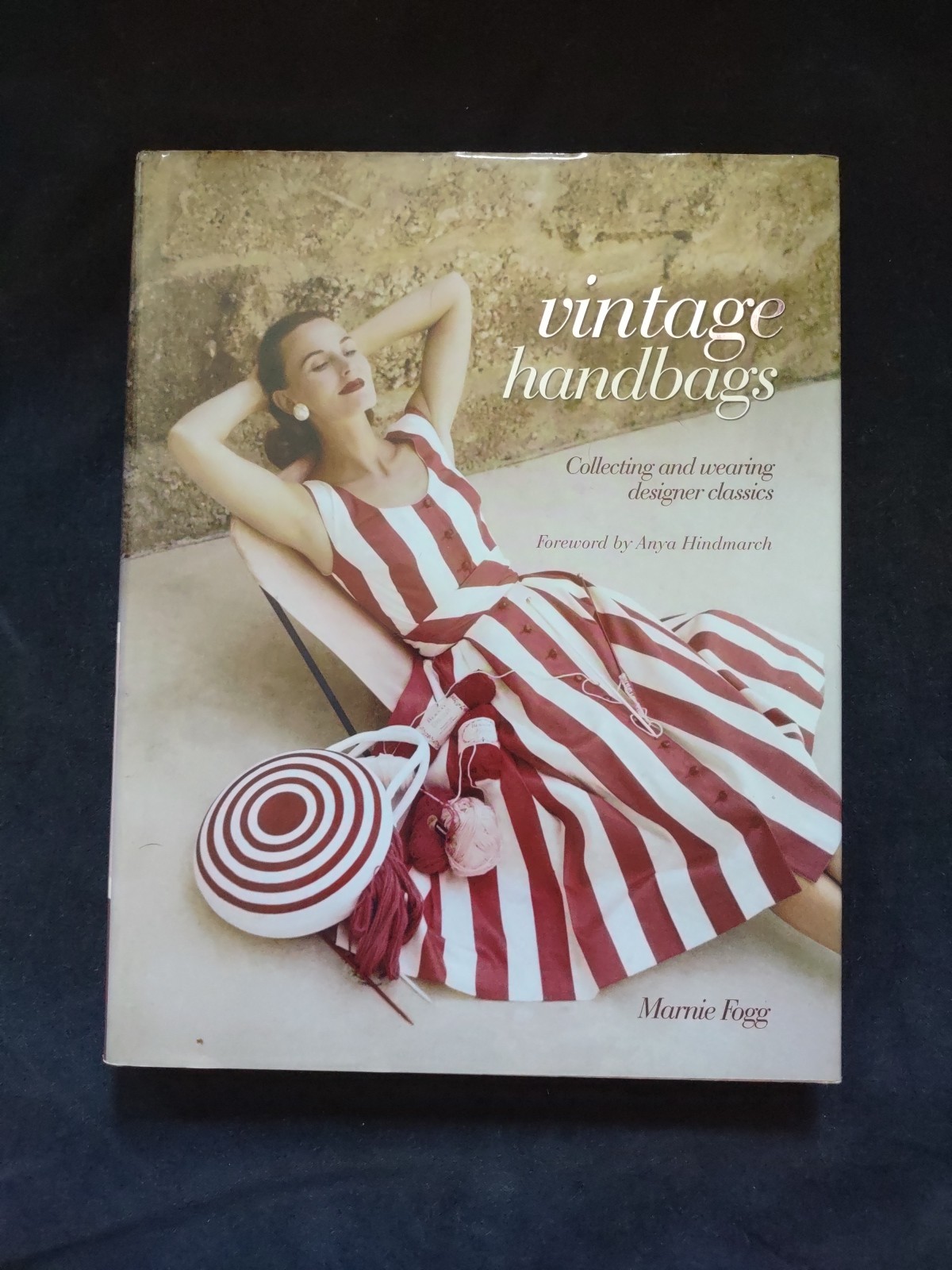 VINTAGE HANDBAGS Collecting Wearing Designer Classics Marnie Fogg Hardcover Book