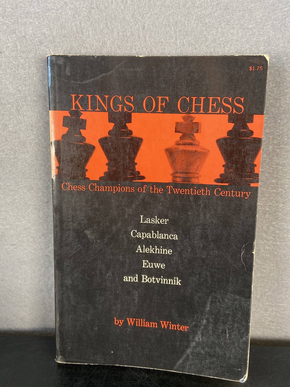 Kings of Chess Chess Championships of the Twentieth Century 1966 William Winter