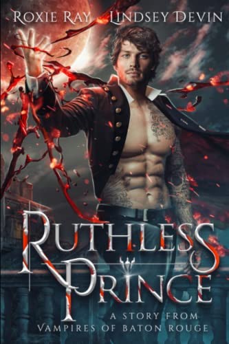 Ruthless Prince: A Paranormal Vampire Romance (Vampires Of … by Devin, Lindsey