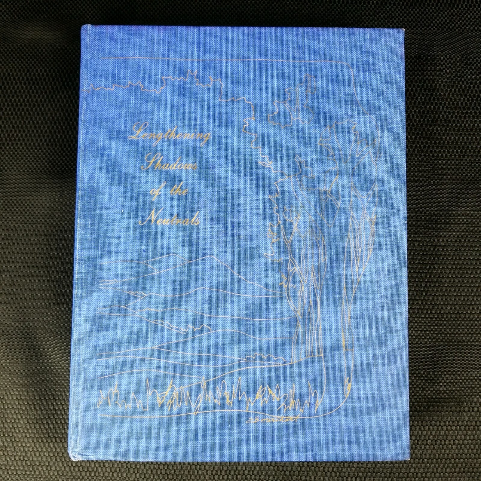 Lengthening Shadows of the Neutrals. Hardcover Book– 1979 Canada New Dawn