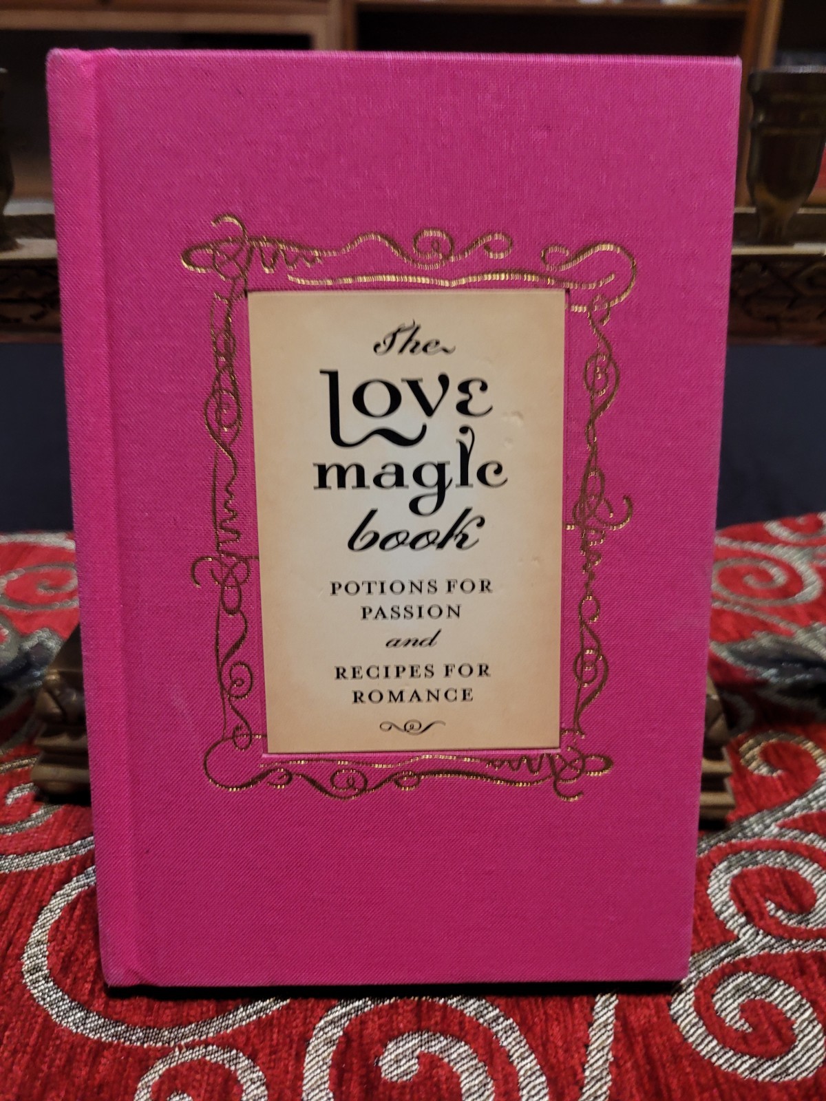 The Love Magic Book : Potions for Passion by Gillian Kemp
