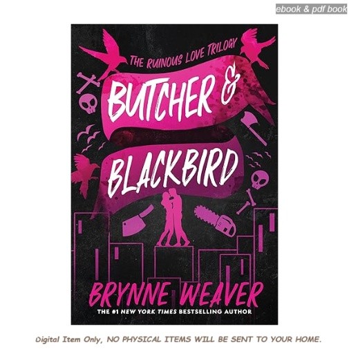 Butcher & Blackbird: The Ruinous Love Trilogy, Brynne Weaver 2023