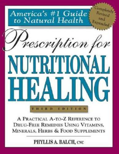 Prescription for Nutritional Healing (Prescription for Nutritional Healin – GOOD