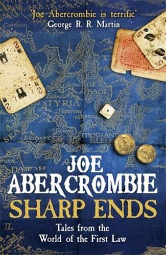 Sharp Ends: Stories from the World of The First Law by Joe Abercrombie: Used