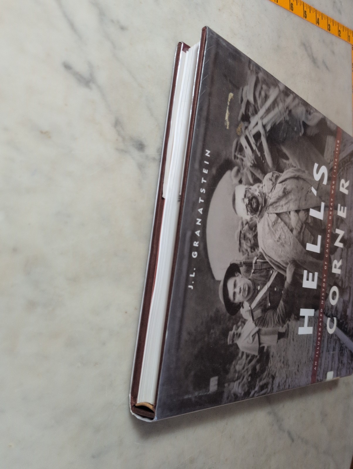 Hell’s Corner : An Illustrated History of Canada’s Great War World War 1 HCDJ