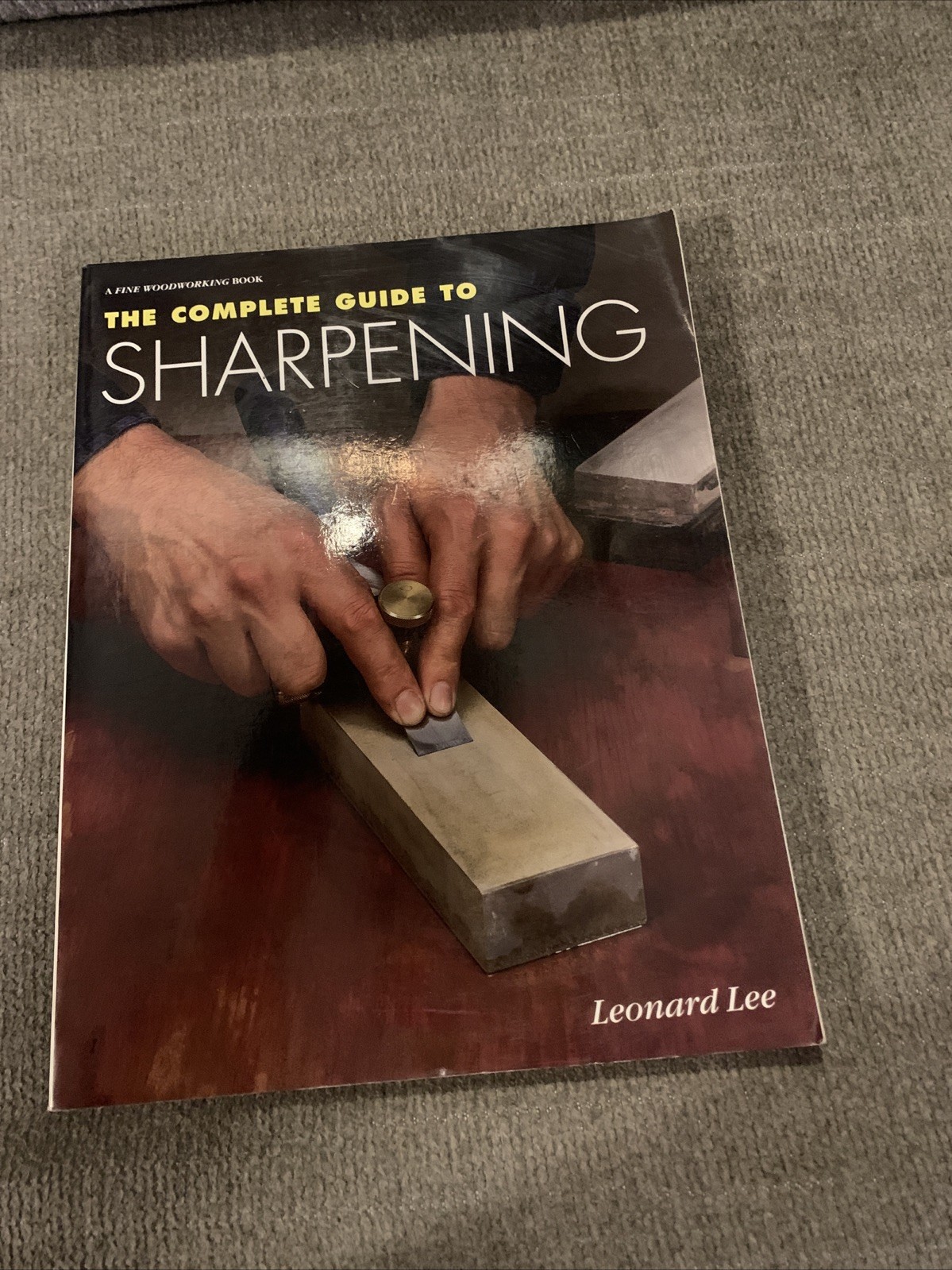 The Complete Guide to Sharpening by Leonard Lee 1995 Very Good The Taunton Press