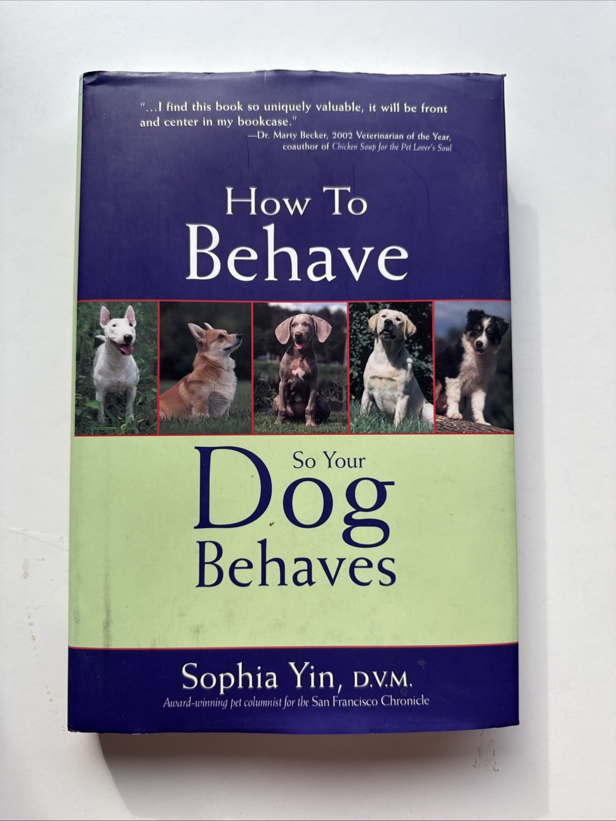 How to Behave So Your Dog Behaves by Sophia A. Yin (2004, Hardcover)