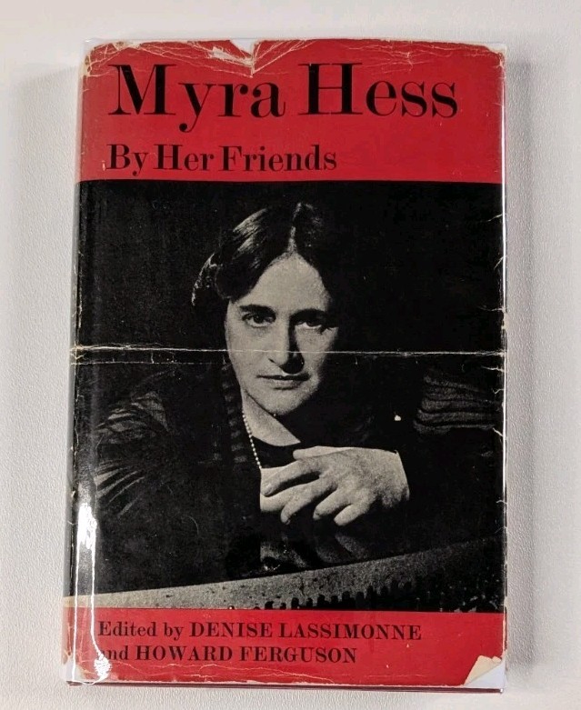 Myra Hess by Her Friends 1966 Hardcover w/ Discography Dame Myra Hess Piano