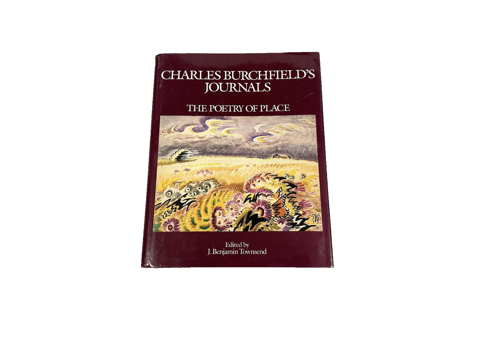 Charles Burchfield’s Journals The Poetry of Place by Charles Burchfield 1992