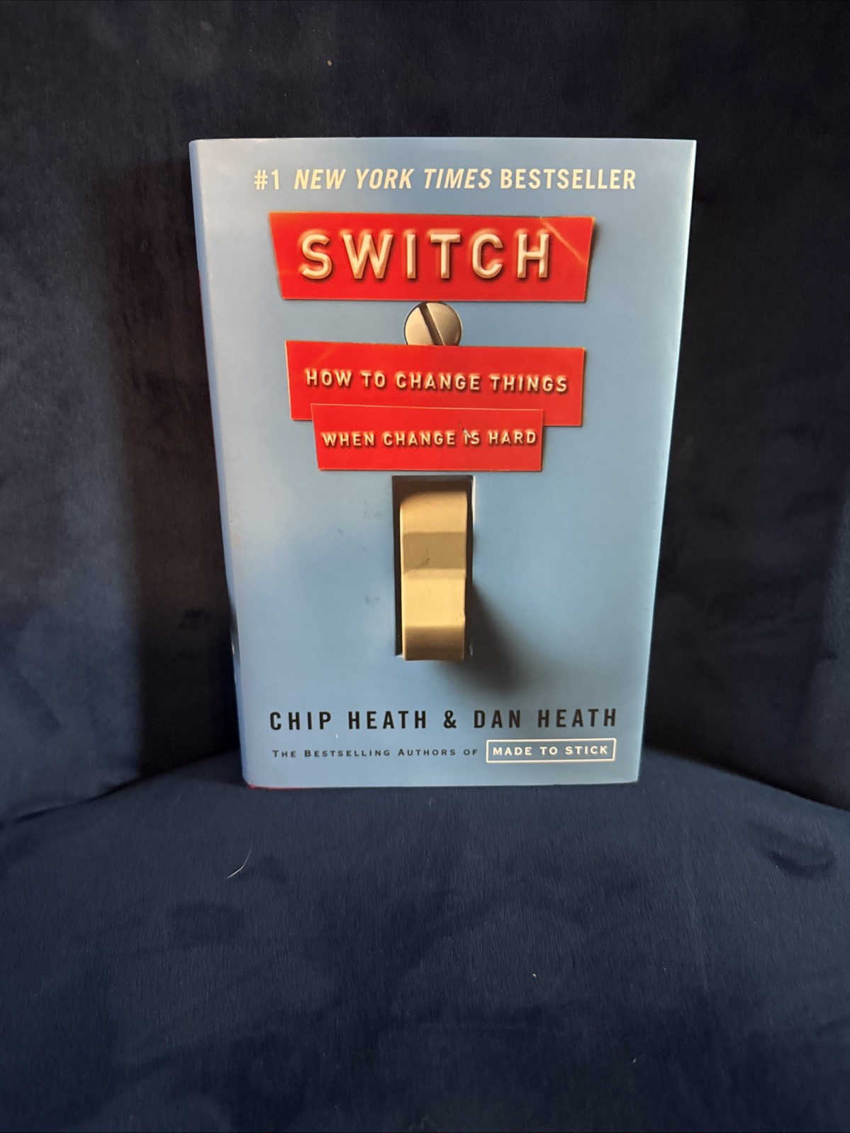Switch: How to Change Things When Change Is Hard by Chip Heath & Dan Heath
