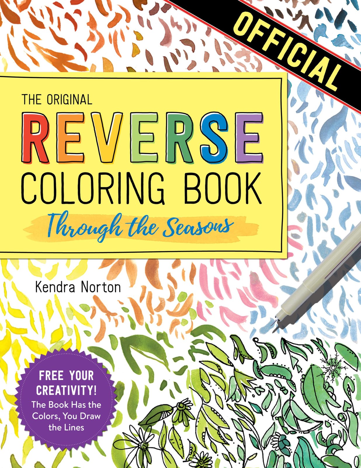 The Reverse Coloring Book™: Through the Seasons: The Book Has the Colors, …