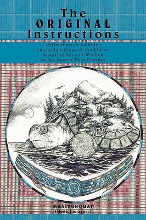 The Original Instructions : Reflections of an Elder on the Teachi