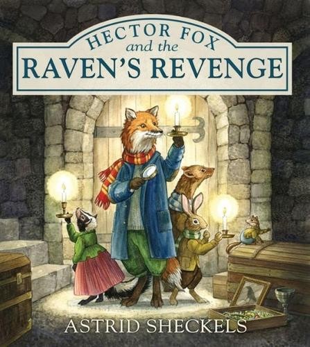 Astrid Sheckels Hector Fox and the Raven’s Revenge (Hardback)