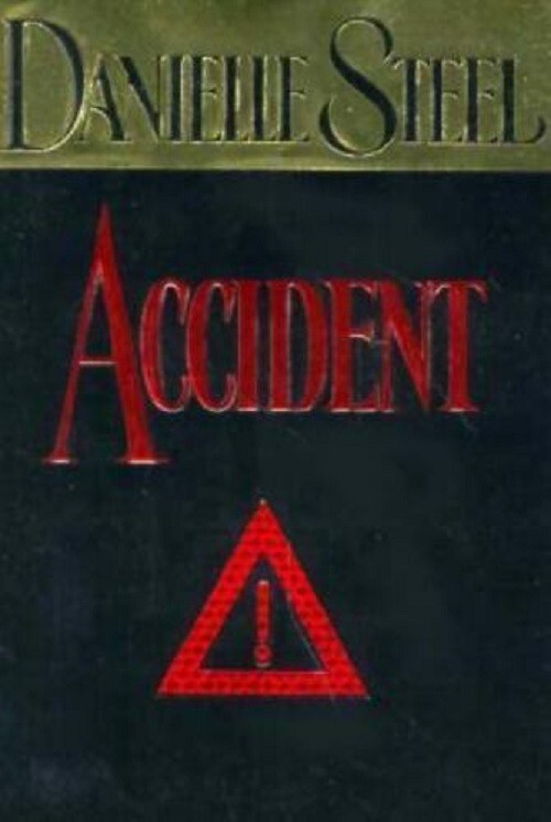 DANIELLE STEEL “ACCIDENT” A HARDCOVER 1994 Book VERY GOOD CONDITION 312 Pages