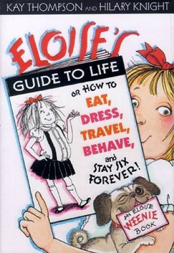 Eloise’s Guide to Life – Hardcover By Thompson, Kay – VERY GOOD