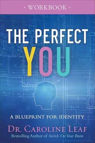 The Perfect You Workbook: A – Paperback, by Dr. Caroline Leaf – Very Good m