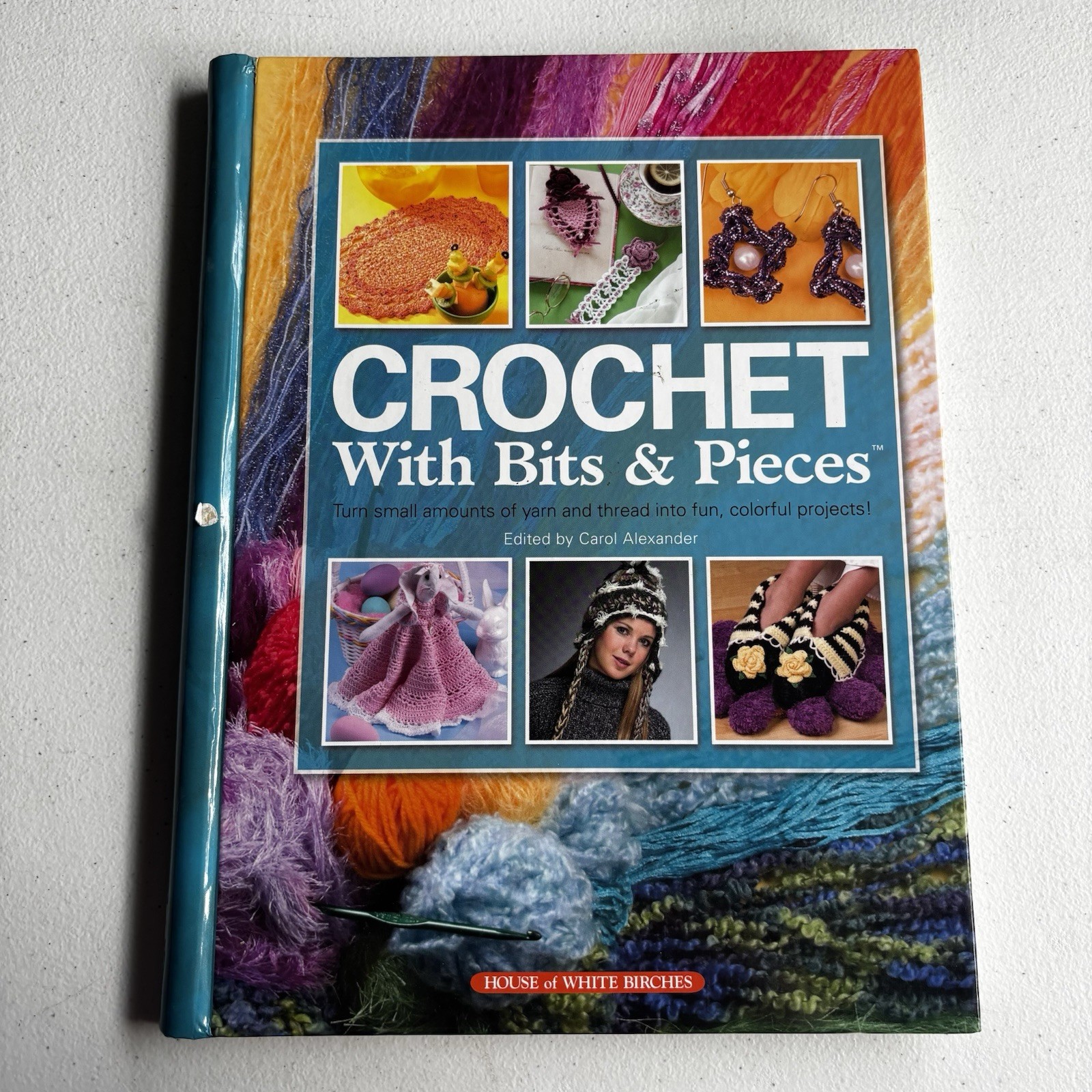 Crochet with Bits and Pieces by Carol Alexander (2005 Hardcover) Good Condition